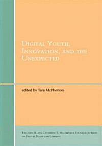 Digital Youth, Innovation, and the Unexpected (Hardcover, New)