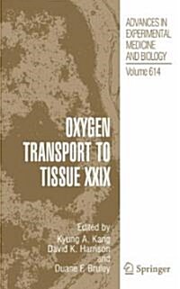 Oxygen Transport to Tissue XXIX (Hardcover, 2008)