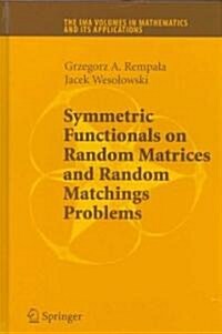 Symmetric Functionals on Random Matrices and Random Matchings Problems (Hardcover, 2008)