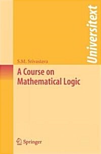 A Course on Mathematical Logic (Paperback, 1st)