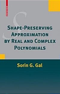 Shape-Preserving Approximation by Real and Complex Polynomials (Hardcover, 2008)