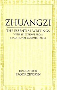 Zhuangzi: The Essential Writings with Selections from Traditional Commentaries (Paperback)
