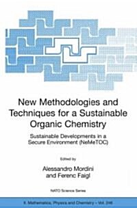 New Methodologies and Techniques for a Sustainable Organic Chemistry (Hardcover, 2008)