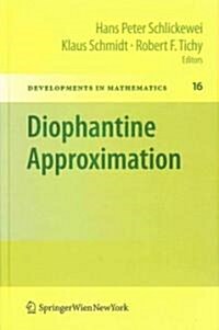 Diophantine Approximation: Festschrift for Wolfgang Schmidt (Hardcover)