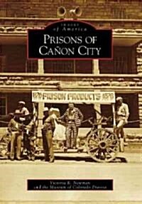 Prisons of Ca?n City (Paperback)