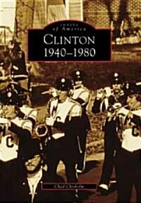 Clinton: 1940-1980 (Paperback)