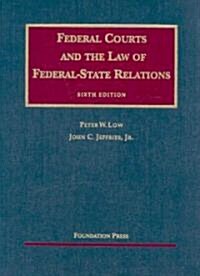 Federal Courts and the Law of Federal-State Relations (Hardcover, 6th)
