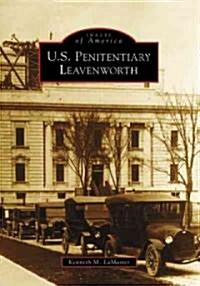 U.S. Penitentiary Leavenworth (Paperback)