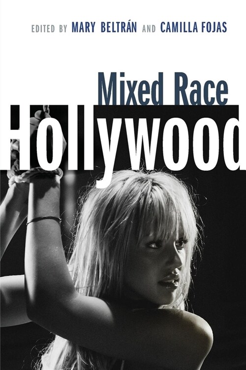 Mixed Race Hollywood (Paperback)