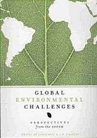 Global Environmental Challenges: Perspectives from the South (Paperback)