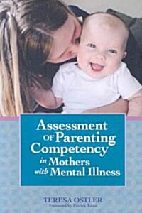 Assessment of Parenting Competency in Mothers With Mental Illness (Paperback)