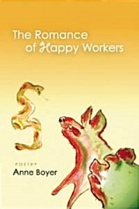 The Romance of Happy Workers (Paperback)