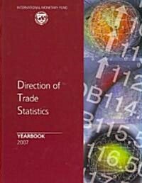 Direction Of Trade Statistics Yearbook 2007 (Paperback)