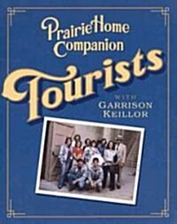 A Prairie Home Companion: Tourists (Audio CD)