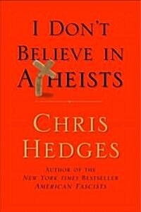 I Dont Believe in Atheists (Audio CD, Unabridged)