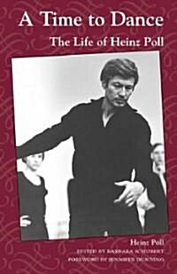 Time to Dance: The Life of Heinz Poll (Paperback)