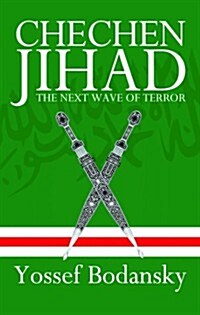 Chechen Jihad: Al Qaedas Training Ground and the Next Wave of Terror (Audio CD)