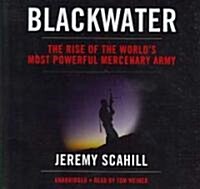 Blackwater: The Rise of the Worlds Most Powerful Mercenary Army (Audio CD)