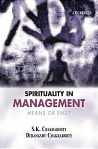 Spirituality in Management: Means or End? (Hardcover)