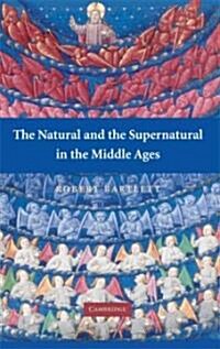 The Natural and the Supernatural in the Middle Ages (Paperback)