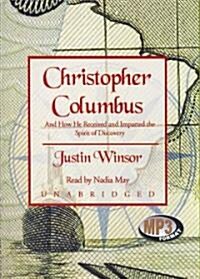 Christopher Columbus: And How He Received and Imparted the Spirit of Discovery (MP3 CD)