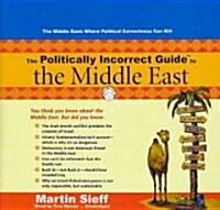 The Politically Incorrect Guide to the Middle East (Audio CD)