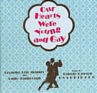Our Hearts Were Young and Gay (Audio CD, Unabridged)