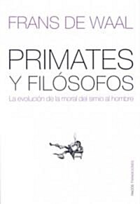 Primates y filosofos/ Primates and Philosophers (Paperback, Translation)