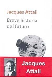 Breve historia del futuro/ Brief History of the Future (Hardcover, Translation)