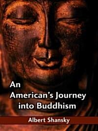An Americans Journey Into Buddhism (Paperback)