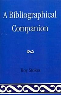 A Bibliographical Companion (Paperback, Reprint)