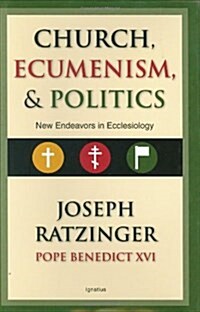 Church, Ecumenism, and Politics: New Endeavors in Ecclesiology (Hardcover)