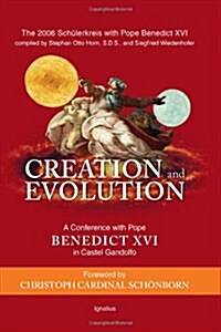 Creation and Evolution: A Conference with Pope Benedict XVI in Castel Gandolfo (Hardcover)