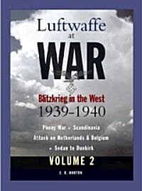 Luftwaffe at War, Volume 2: Blitzkrieg in the West 1939-1940 (Paperback)