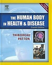 The Human Body in Health & Disease Hardcover (Hardcover, 4, Revised)