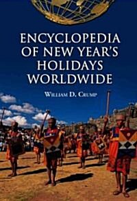 Encyclopedia of New Years Holidays Worldwide (Hardcover)