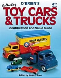 Collecting OBriens Toy Cars & Trucks (Paperback, 4th)