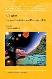 Origins: Genesis, Evolution and Diversity of Life (Hardcover, 2004)
