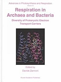 Respiration in Archaea and Bacteria: Diversity of Prokaryotic Electron Transport Carriers (Hardcover, 2004)
