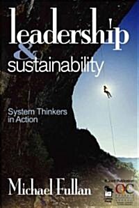 Leadership and Sustainability: System Thinkers in Action (Paperback)