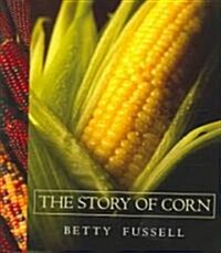 The Story of Corn (Paperback)