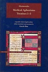 Maimonides Medical Aphorisms: Treatises 1-5 (Hardcover)
