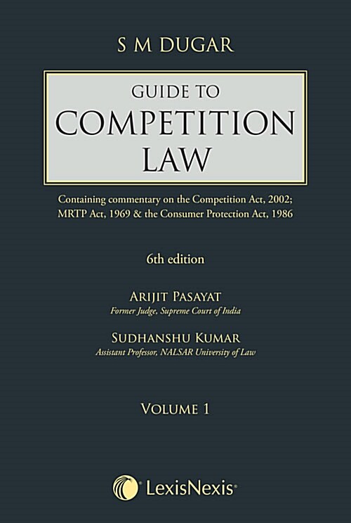 Guide to Competition Law- Containing commentary on the Competition Act, 2002; MRTP Act, 1969 & the Consumer Protection Act, 1986 (Set of 2 Volumes) (Hardcover)
