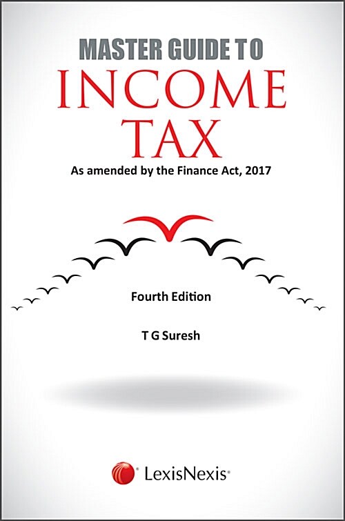 Master Guide To Income Tax - As amended by the Finance Act, 2017 (Paperback)