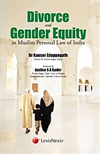 CROSS CURRENTS–LAW and MORE DIVORCE AND GENDER EQUITY IN MUSLIM PERSONAL LAW OF INDIA (Paperback)