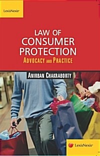 LAW OF CONSUMER PROTECTION– ADVOCACY AND PRACTICE (Paperback)