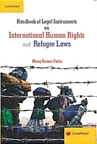 HANDBOOK OF LEGAL INSTRUMENTS ON INTERNATIONAL HUMAN RIGHTS AND REFUGEE LAWS (Paperback)