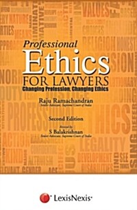 Professional Ethics For Lawyers - Changing Profession, Changing Ethics (Paperback)