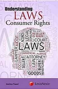 UNDERSTANDING LAWS– CONSUMER RIGHTS (Paperback)
