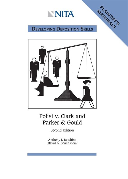 Polisi V. Clark and Parker & Gould: Developing Deposition Skills, Plaintiffs Materials (Paperback, 2)